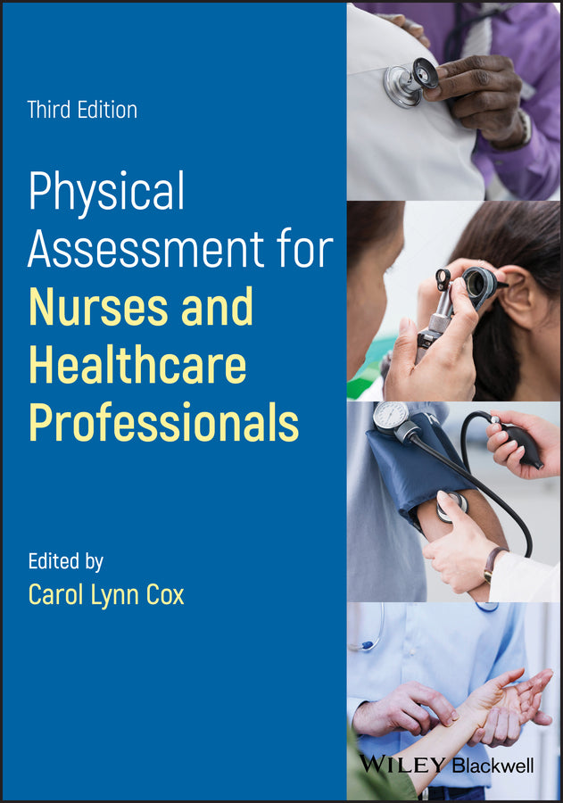 Physical Assessment for Nurses and Healthcare Professionals, Third Edition (Paperback / softback) 9781119108979