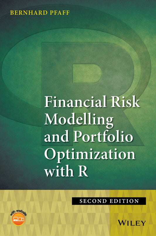 Financial Risk Modelling and Portfolio Optimization with R 2e (Hardback) 9781119119661