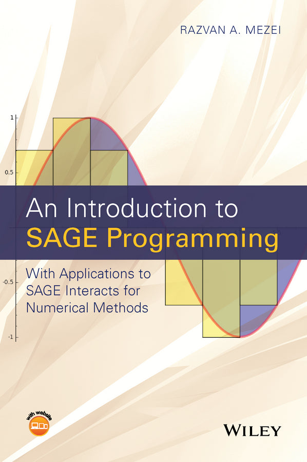 An Introduction to SAGE Programming – With Applications to SAGE Interacts for Numerical Methods (Hardback) 9781119122784