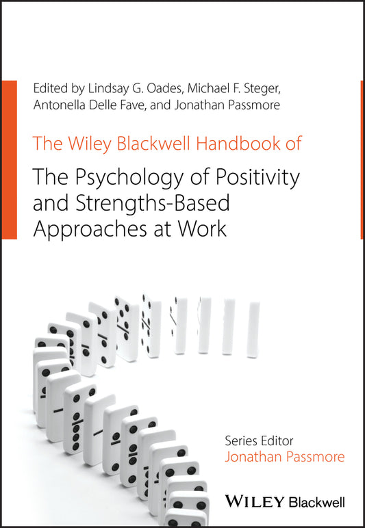 The Wiley Blackwell Handbook of the Psychology of Positivity and Strengths–Based Approaches at Work (Paperback / softback) 9781119124115