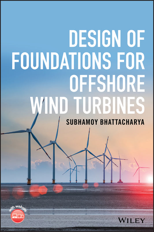 Design of Foundations for Offshore Wind Turbines (Hardback) 9781119128120