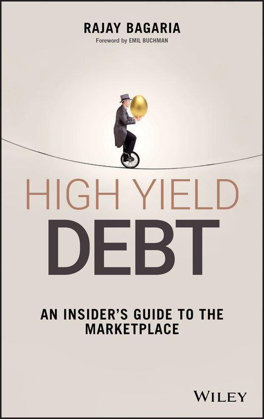 High Yield Debt – An Insider?s Guide to the Marketplace (Hardback) 9781119134411