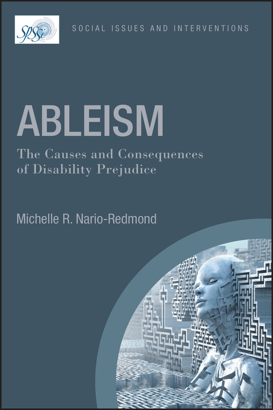 Ableism: The Causes and Consequences of Disability  Prejudice (Paperback / softback) 9781119142072