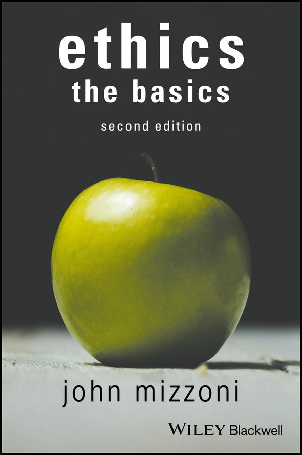 Ethics – The Basics 2e (Paperback / softback) 9781119150688