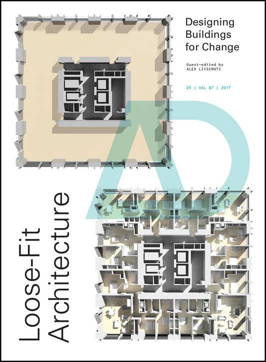 Loose–Fit Architecture – Designing Buildings for Change AD (Paperback / softback) 9781119152644