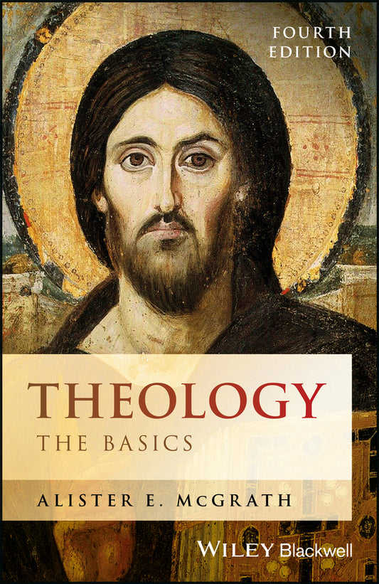 Theology – the Basics 4e (Paperback / softback) 9781119158080