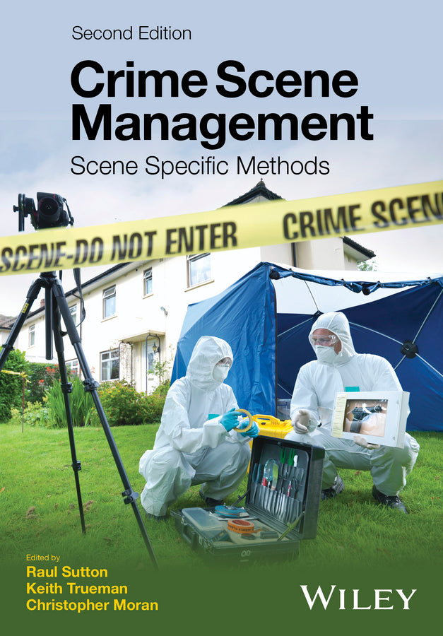 Crime Scene Management – Scene Specific Methods 2e (Paperback / softback) 9781119180906