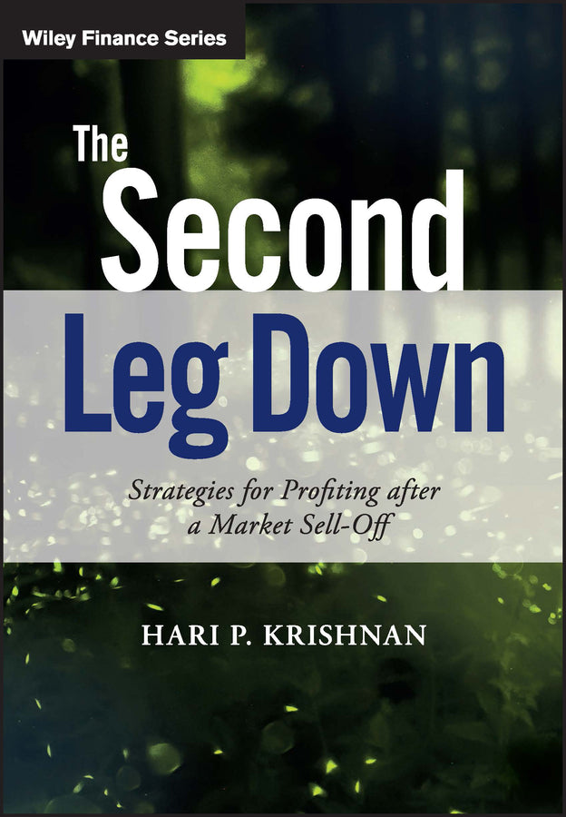 The Second Leg Down – Strategies for Profiting After a Market Sell–Off (Hardback) 9781119219088