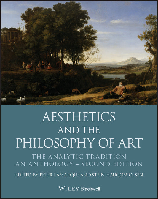 Aesthetics and the Philosophy of Art – The Analytic Tradition: An Anthology (Paperback / softback) 9781119222446