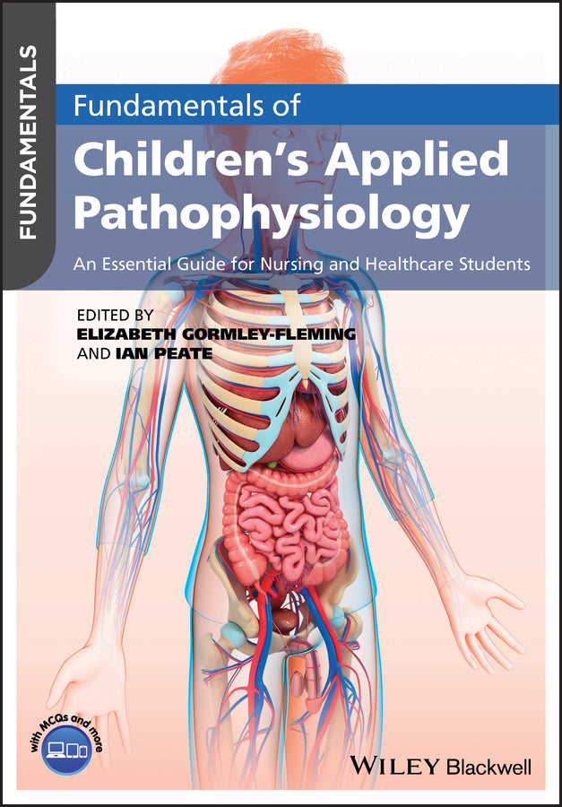 Fundamentals of Children?s Applied Pathophysiology – An Essential Guide for Nursing and Healthcare Students (Paperback / softback) 9781119232650