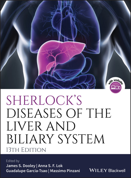 Sherlock?s Diseases of the Liver and Biliary System, 13e (Hardback) 9781119237549