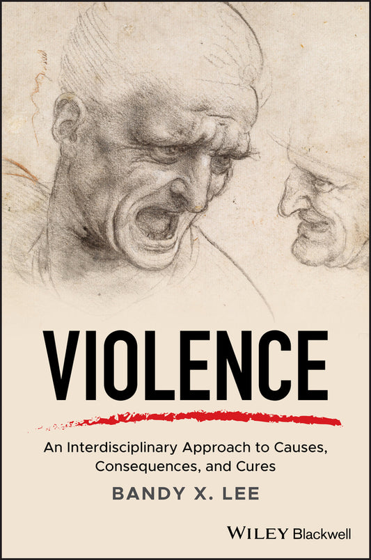 Violence – An Interdisciplinary Approach to Causes ,Consequences, and Cures (Hardback) 9781119240679