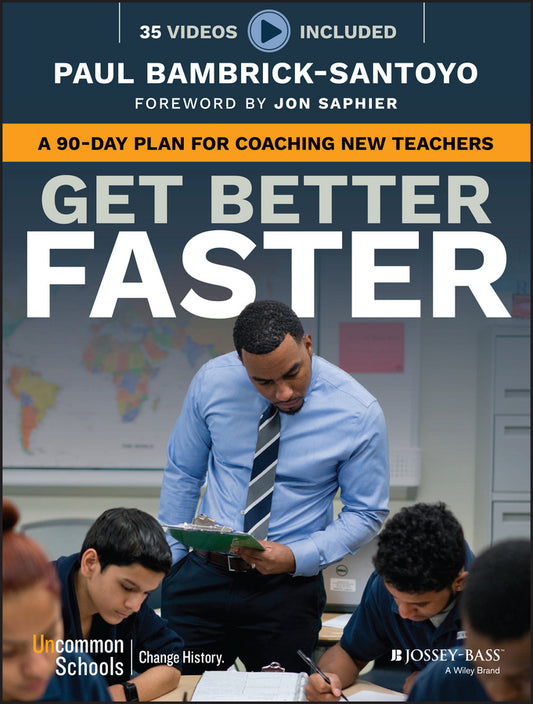 Get Better Faster – A 90–Day Plan for Coaching New Teachers (Paperback / softback) 9781119278719