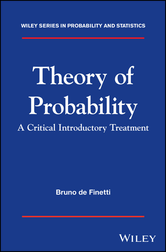 Theory of Probability – A critical introductory treatment (Hardback) 9781119286370