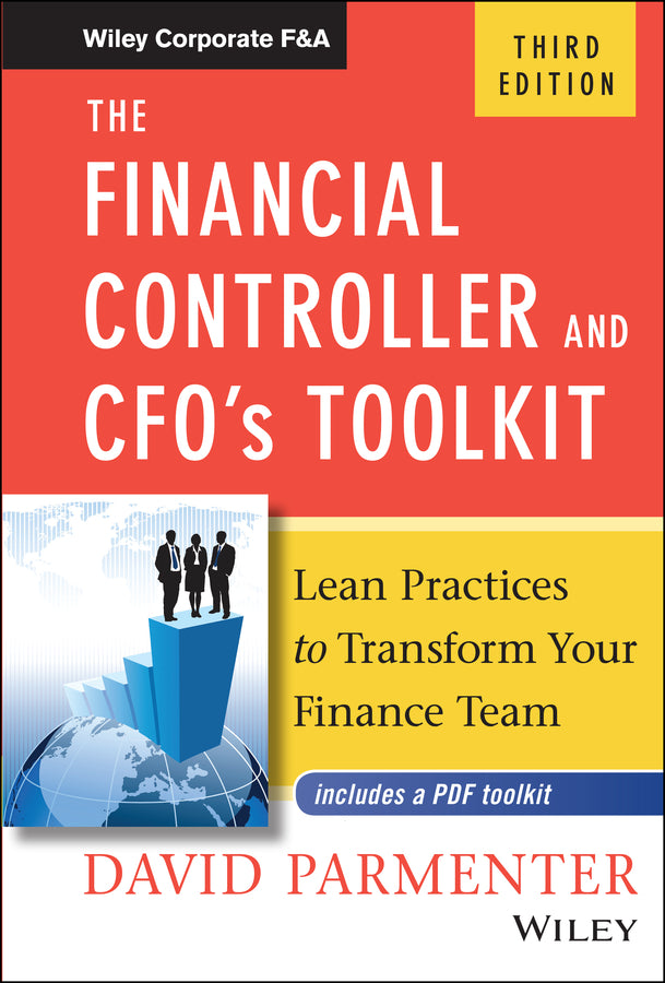 The Financial Controller and CFO?s Toolkit: Lean P Practices to Transform Your Finance Team (Hardback) 9781119286547