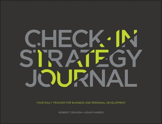 Check–in Strategy Journal – Your Daily Tracker for  Business & Personal Development (Paperback / softback) 9781119318071