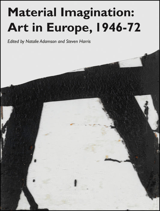 Material Imagination – Art in Europe, 1946–72 (Paperback / softback) 9781119328575