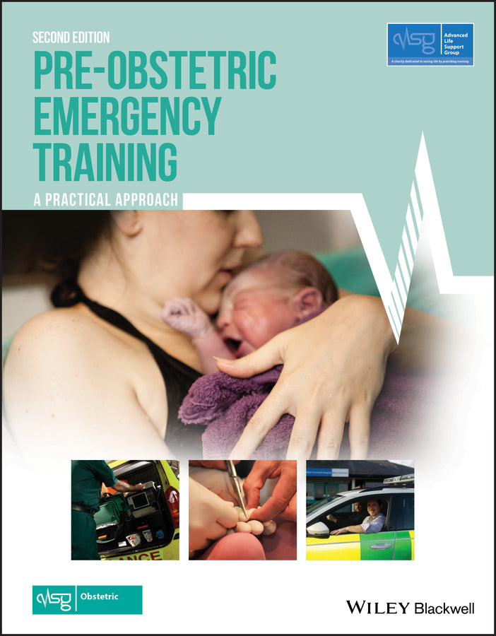 Pre–Obstetric Emergency Training – A Practical Approach, Second Edition (Paperback / softback) 9781119348382