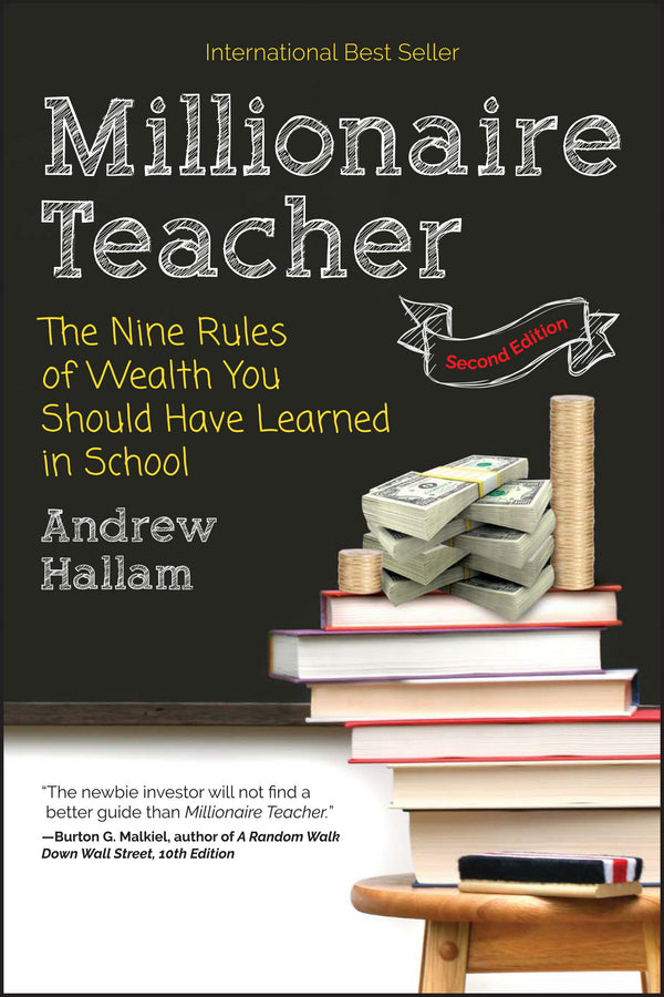 Millionaire Teacher 2e – The Nine Rules of Wealth You Should Have Learned in School (Paperback / softback) 9781119356295