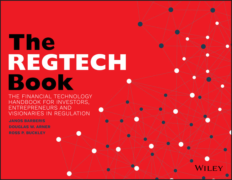 The RegTech Book – The Financial Technology Handbook for Investors, Entrepreneurs and Visionaries in Regulation (Paperback / softback) 9781119362142