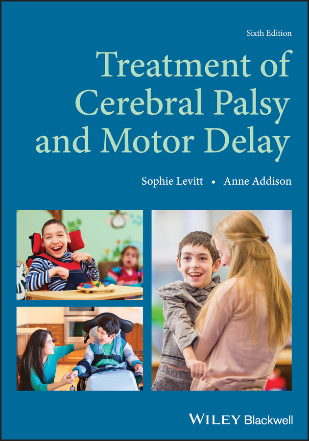 Treatment of Cerebral Palsy and Motor Delay, 6e (Paperback / softback) 9781119373865