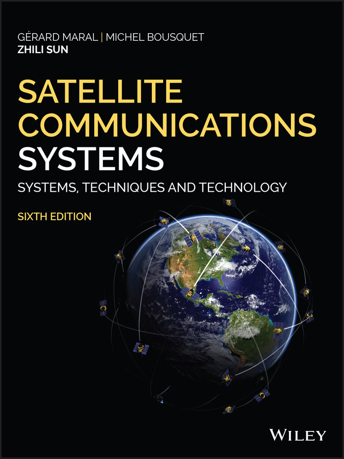 Satellite Communications Systems – Systems, Techniques and Technology, 6th Edition (Hardback) 9781119382089