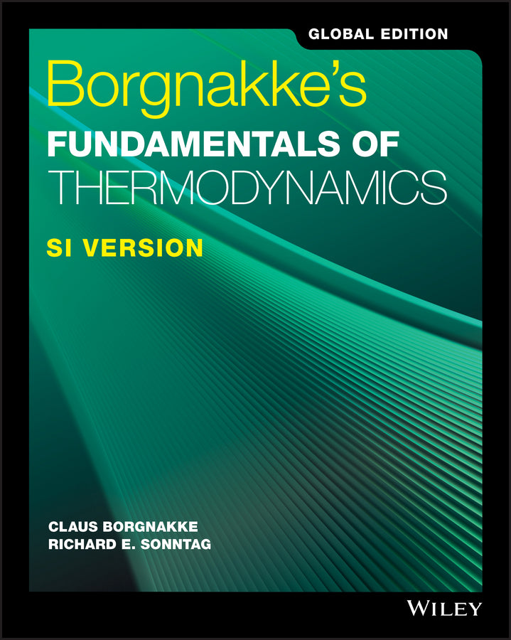 Borgnakke?s Fundamentals of Thermodynamics, 9th Ed ition, SI Version, Global Edition (Paperback / softback) 9781119382843