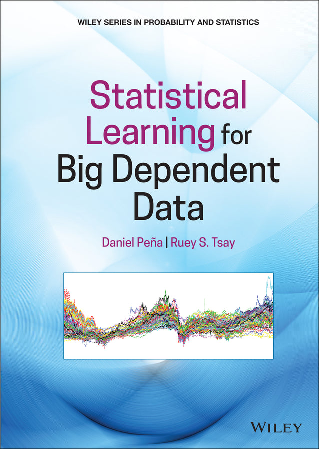 Statistical Learning for Big Dependent Data (Hardback) 9781119417385