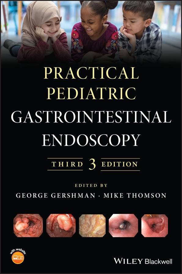 Practical Pediatric Gastrointestinal Endoscopy, 3r d Edition (Hardback) 9781119423454