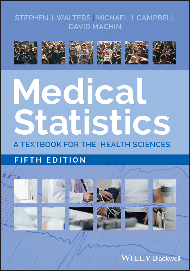 Medical Statistics – A Textbook for the Health Sciences, Fifth Edition (Paperback / softback) 9781119423645