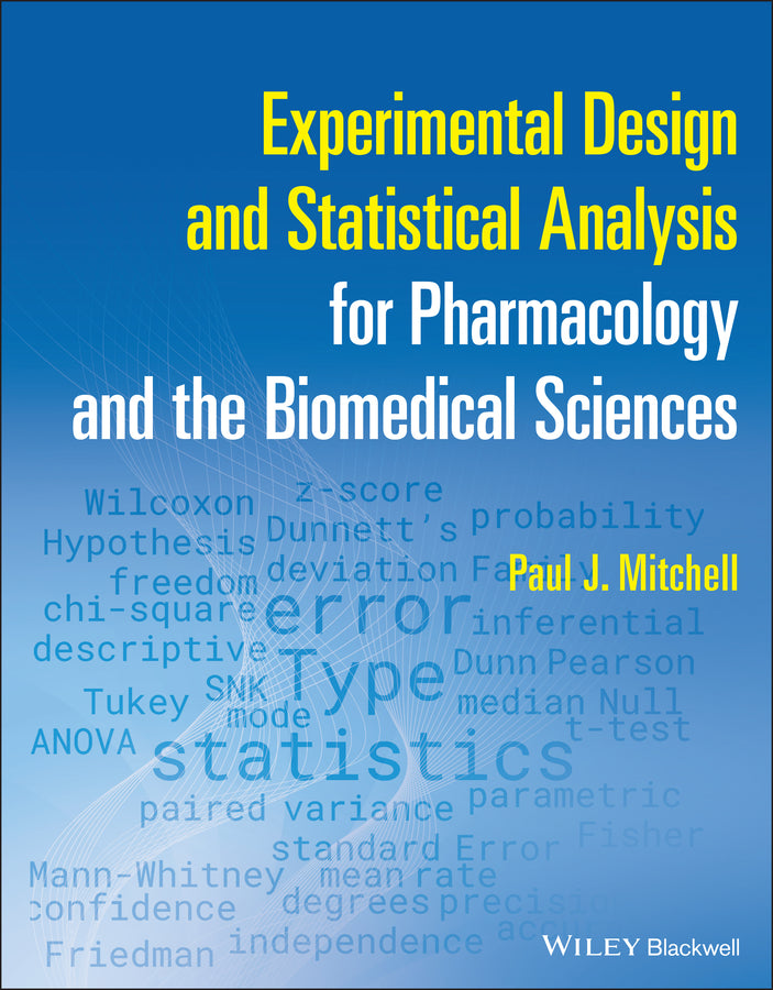 Experimental Design and Statistical Analysis for Pharmacology and the Biomedical Sciences (Paperback / softback) 9781119437635