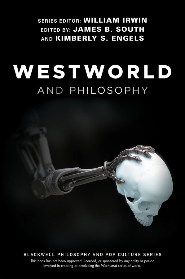 Westworld and Philosophy; If You Go Looking for the Truth, Get the Whole Thing (Paperback / softback) 9781119437888