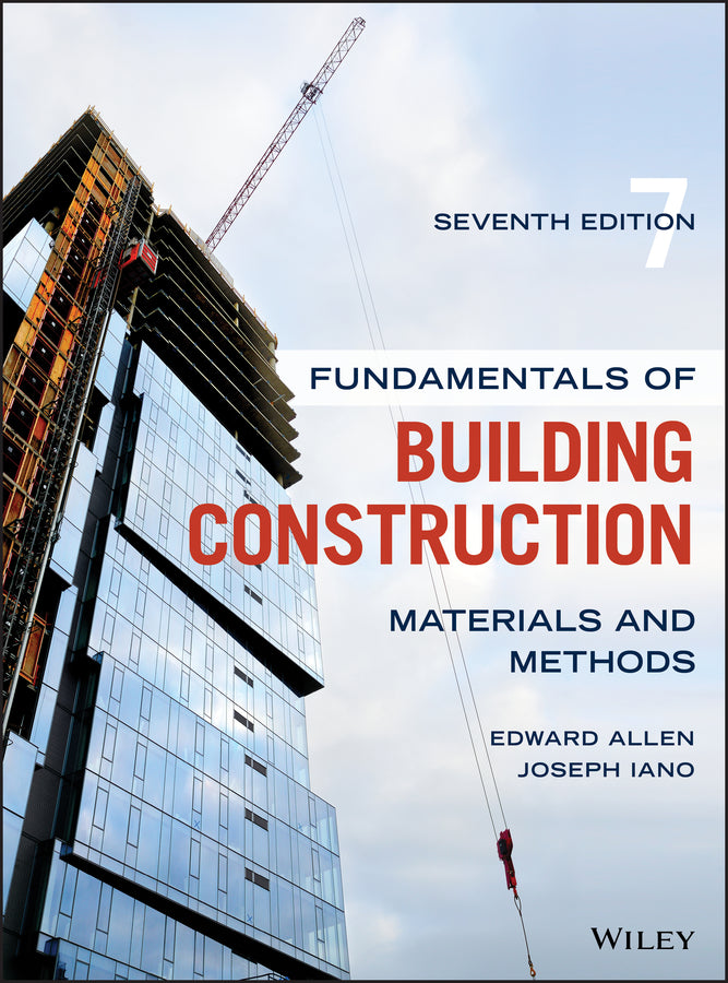 Fundamentals of Building Construction – Materials and Methods, Seventh Edition (Hardback) 9781119446194