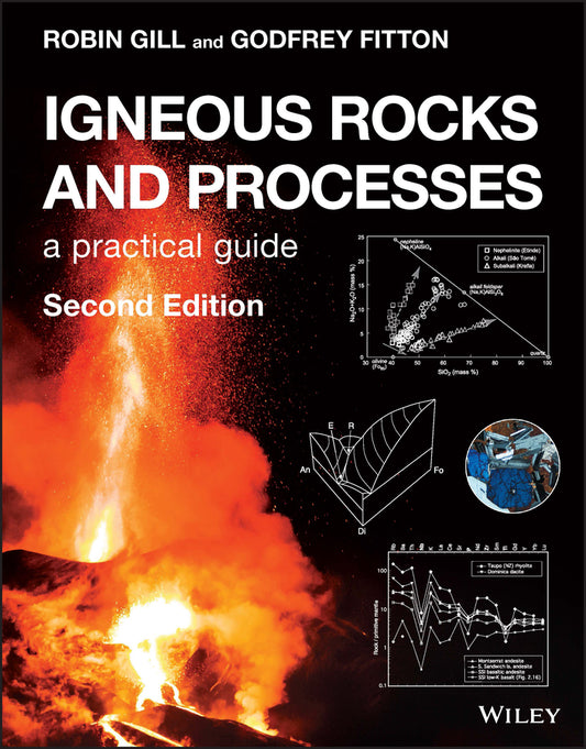 Igneous Rocks and Processes – A Practical Guide 2e (Paperback / softback) 9781119455660