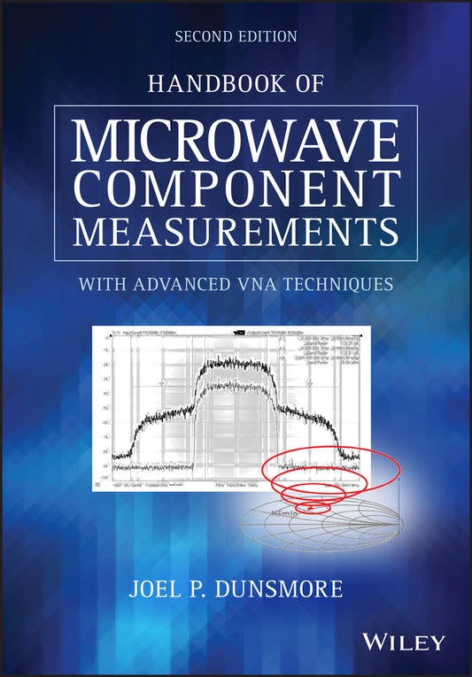 Handbook of Microwave Component Measurements – with Advanced VNA Techniques 2Ed (Hardback) 9781119477136