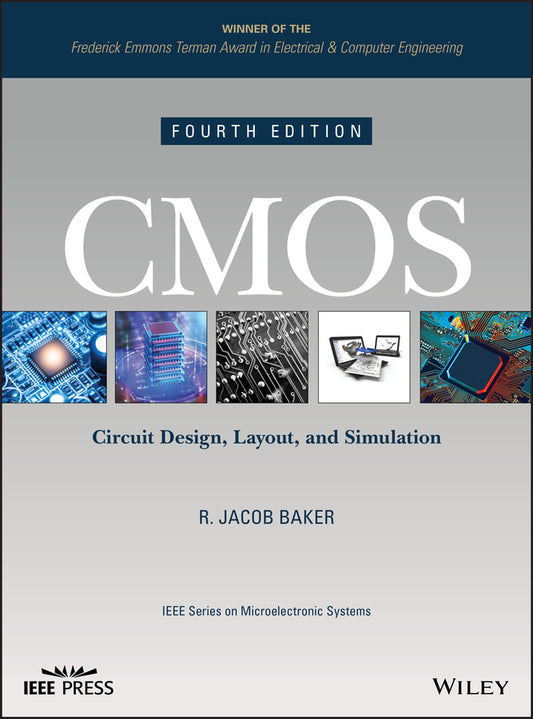 CMOS – Circuit Design, Layout, and Simulation, Fourth Edition (Hardback) 9781119481515