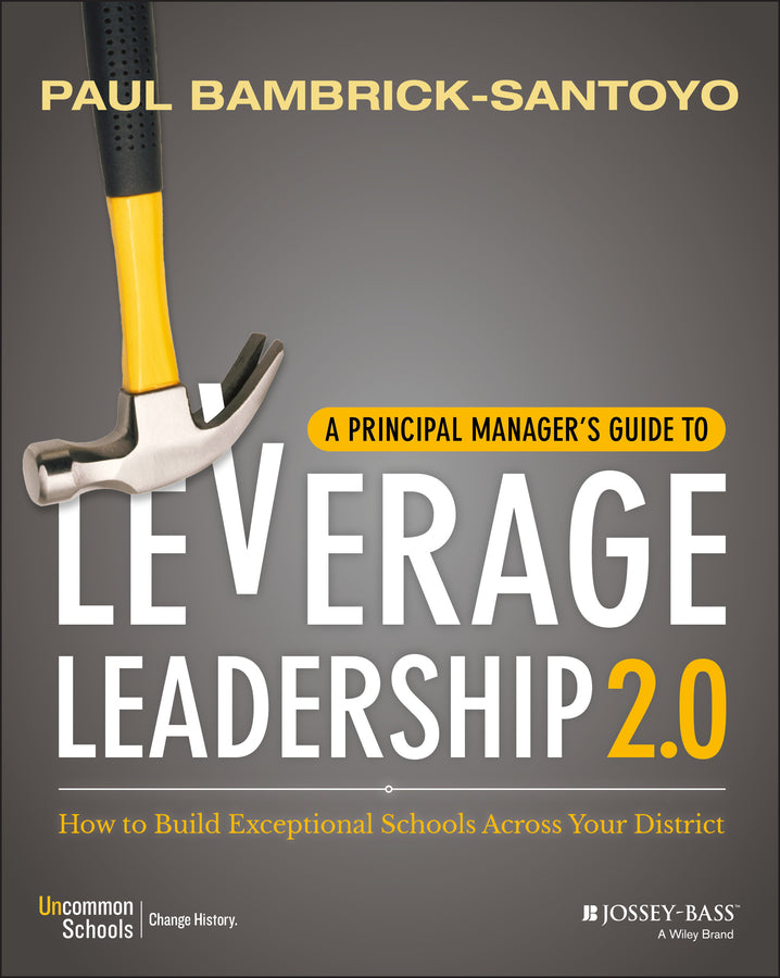 A Principal Manager?s Guide to Leverage Leadership  2.0 (Paperback / softback) 9781119496649