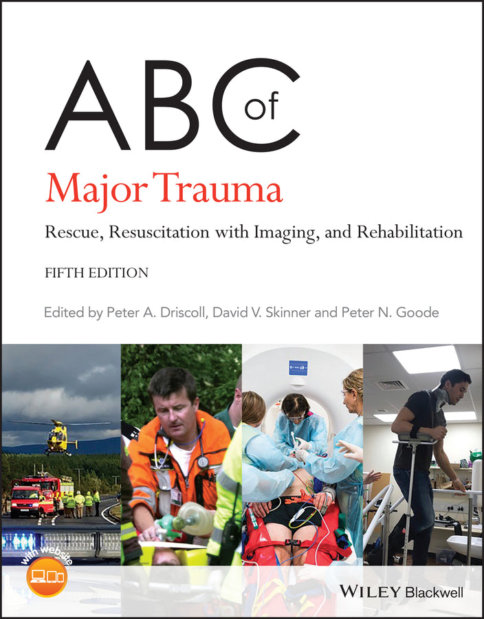 ABC of Major Trauma – Rescue, Resuscitation with Imaging, and Rehabilitation, 5th Edition (Paperback / softback) 9781119498858