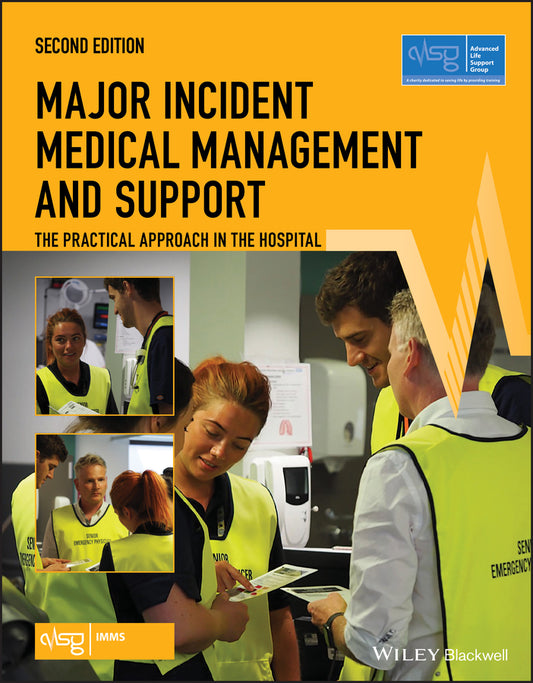 Major Incident Medical Management and Support – The Practical Approach in the Hospital, 2e (Paperback / softback) 9781119501015