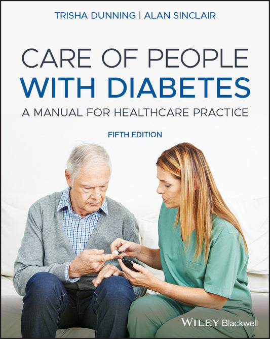 Care of People with Diabetes – A Manual for Healthcare Practice, 5th Edition (Paperback / softback) 9781119520856