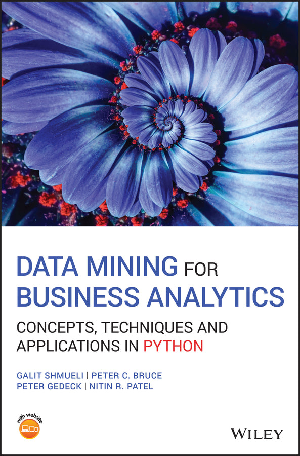 Data Mining for Business Analytics – Concepts, Techniques and Applications in Python (Hardback) 9781119549840