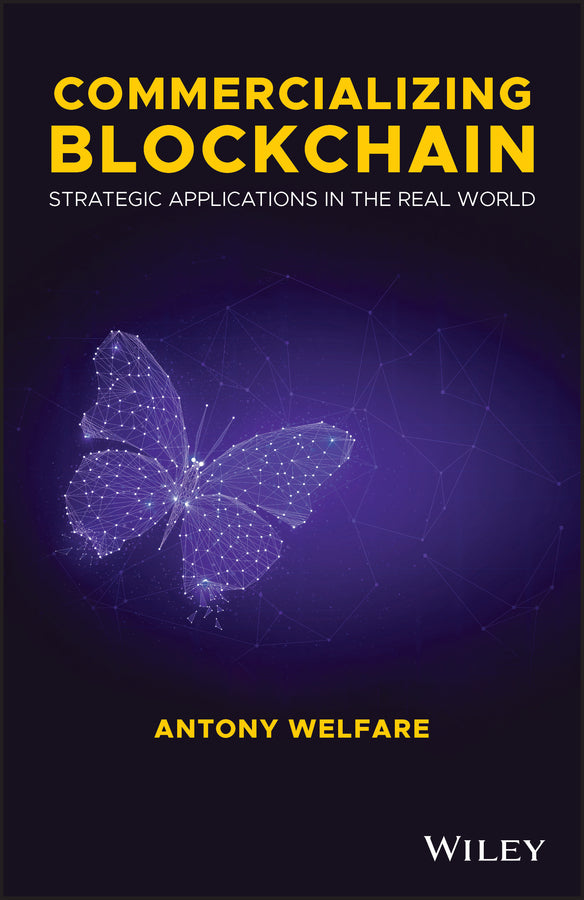 Commercializing Blockchain – Strategic Applications in the Real World (Hardback) 9781119578017