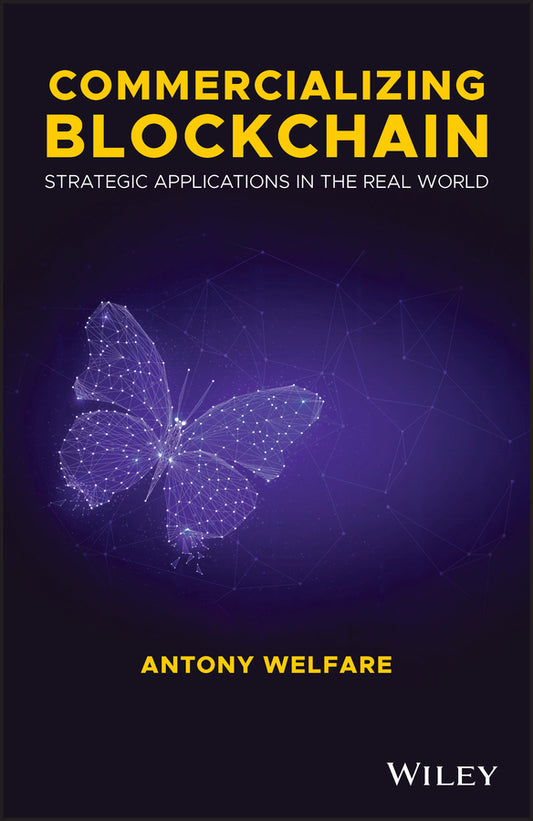 Commercializing Blockchain – Strategic Applications in the Real World (Hardback) 9781119578017