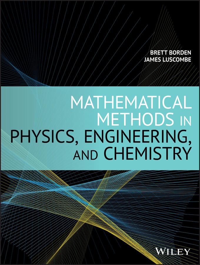 Mathematical Methods in Physics, Engineering, and Chemistry (Hardback) 9781119579656