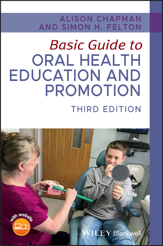 Basic Guide to Oral Health Education and Promotion  3rd Edition (Paperback / softback) 9781119591627