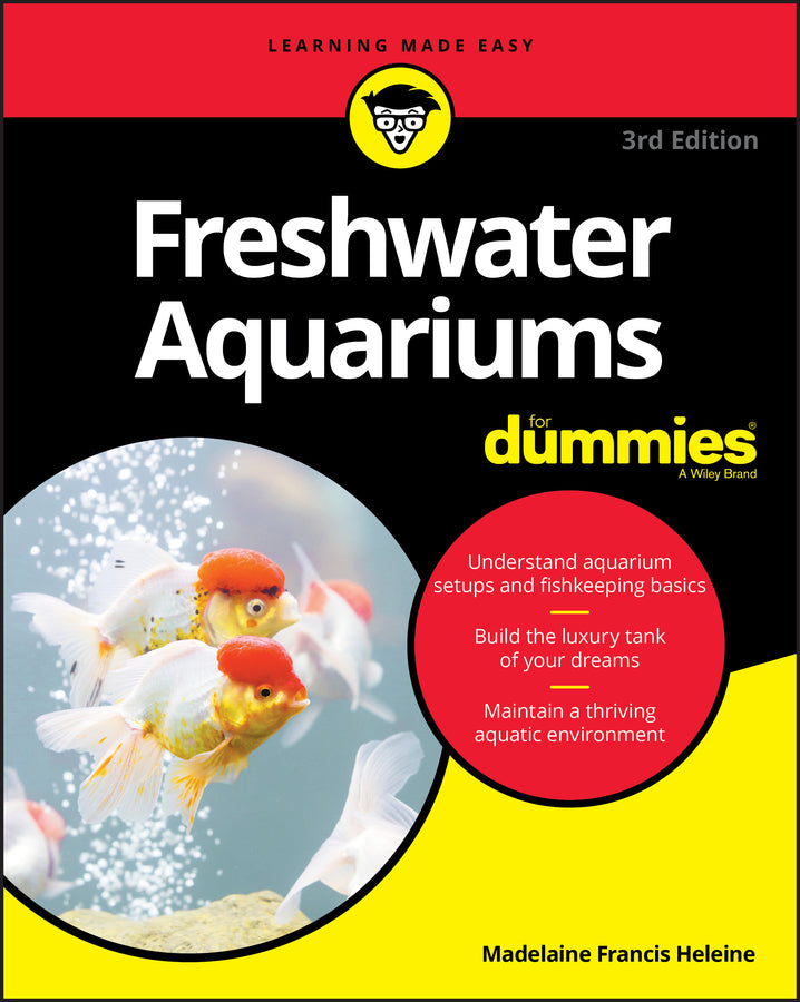 Freshwater Aquariums For Dummies, 3rd Edition (Paperback / softback) 9781119601395