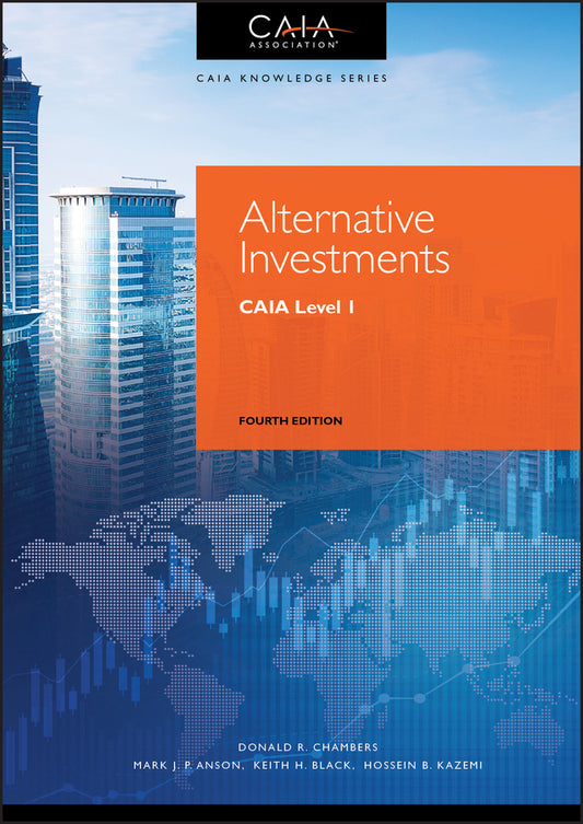 Alternative Investments – CAIA Level I, Fourth Edition (Hardback) 9781119604143