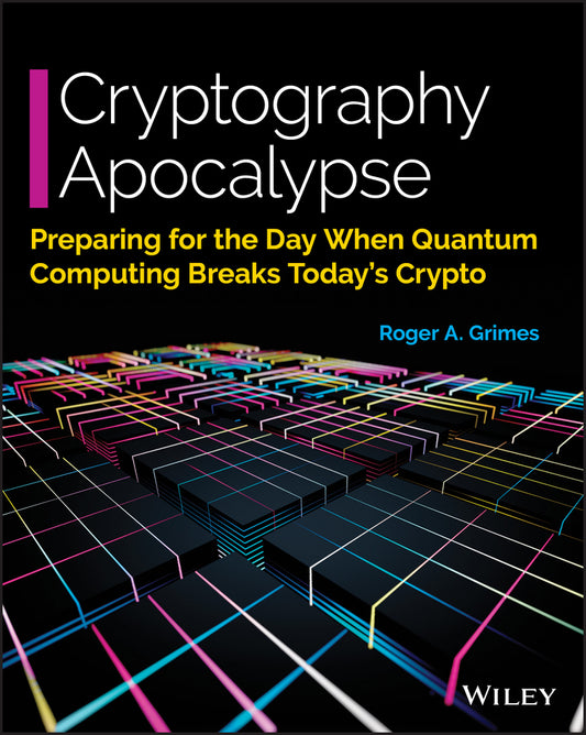 Cryptography Apocalypse – Preparing for the Day When Quantum Computing Breaks Today?s Crypto Edition 1 (Paperback / softback) 9781119618195