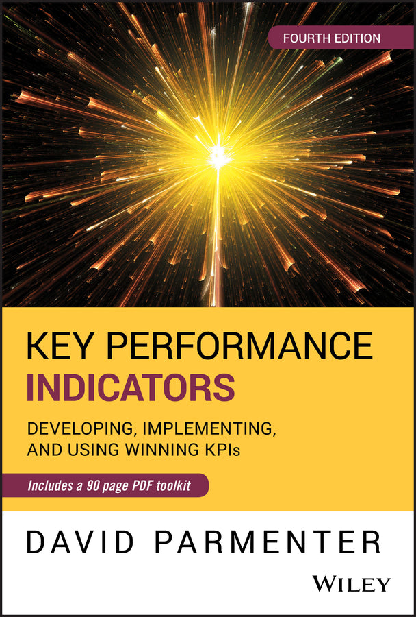 Key Performance Indicators; Developing, Implementing, and Using Winning KPIs (Hardback) 9781119620778