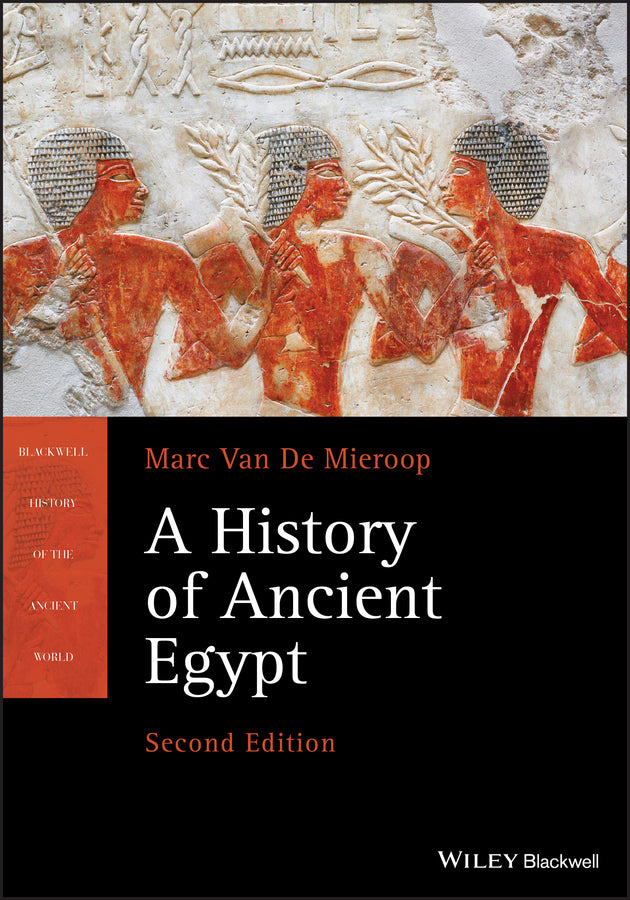 A History of Ancient Egypt 2e (Paperback / softback) 9781119620877